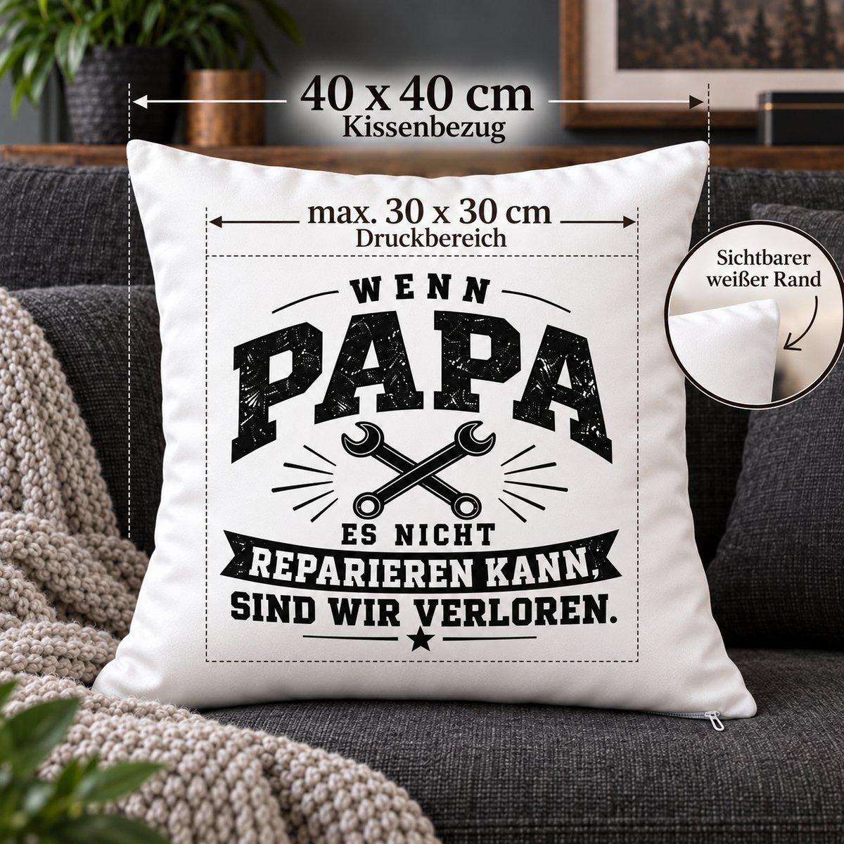 Papa Geschenk – Lustiges Kissen für Heimwerker | Wenn Papa es nicht reparieren kann | Dekokissen 40x40 cm | Vatertag & Geburtstag